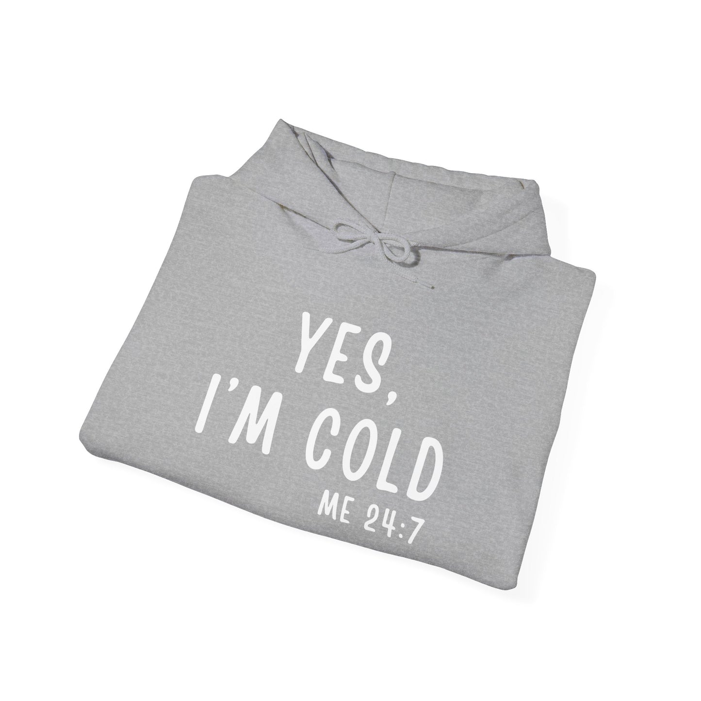 Cozy ‘Yes, I’m Cold’ Hooded Sweatshirt for Everyone